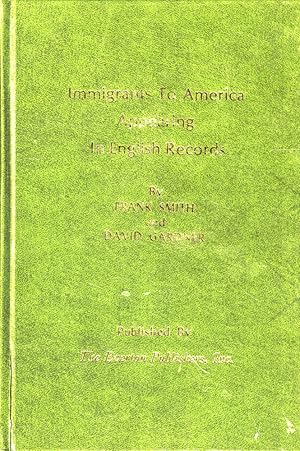 Seller image for Immigrants to America Appearing in English Records for sale by Kenneth Mallory Bookseller ABAA