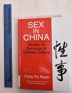 Seller image for Sex in China: Studies in Sexology in Chinese Culture for sale by Mullen Books, ABAA