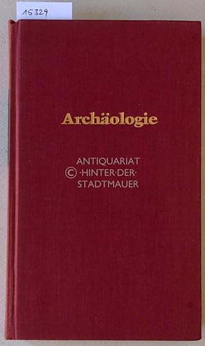 Imagen del vendedor de Archologie. [= Das Wissen der Gegenwart - Geisteswissenschaften] a la venta por Antiquariat hinter der Stadtmauer