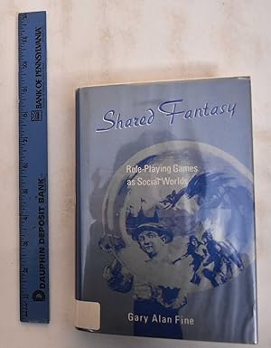 Seller image for Shared Fantasy: Role-Playing Games as Social Worlds for sale by Mullen Books, ABAA