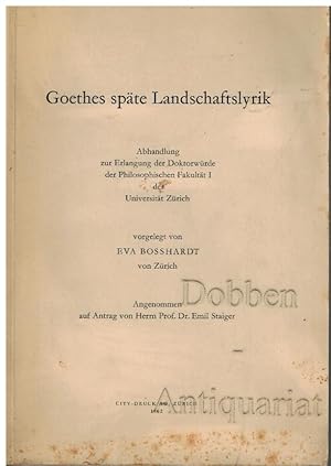 Goethes späte Landschaftslyrik. Mit einer Widmung der Autorin.