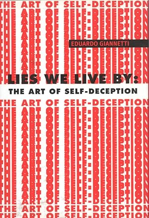 Lies We Live By: The Art of Self-Deception