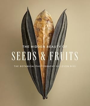 Seller image for Hidden Beauty of Seeds & Fruits : The Botanical Photography of Levon Biss for sale by GreatBookPrices