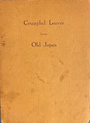 CRUMPLED LEAVES FROM OLD JAPAN