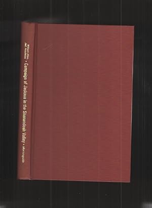 History of the Campaign of Gen. T. J. (Stonewall) Jackson in the Shenandoah Valley of Virginia Fr...