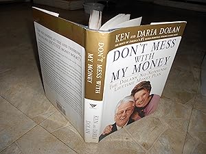Seller image for Don't Mess with My Money: The Dolans' No-Nonsense Lifetime Money Plan for sale by ralph brandeal