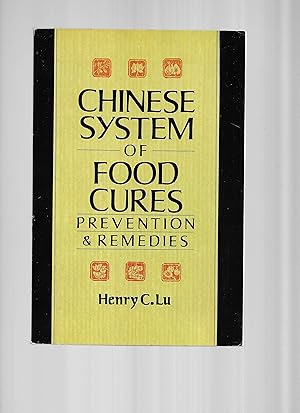 CHINESE SYSTEM OF FOOD CURES: Prevention & Remedies