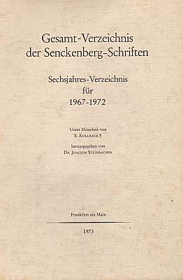 Seller image for Gesamt-Verzechnis der Senckenberg-Schriften. Sechsjahres-Verzeichnis fr 1967-1972 for sale by ConchBooks