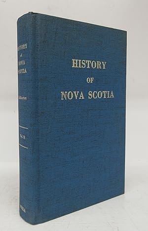 Seller image for History of Nova Scotia. Vol. 2 for sale by Attic Books (ABAC, ILAB)