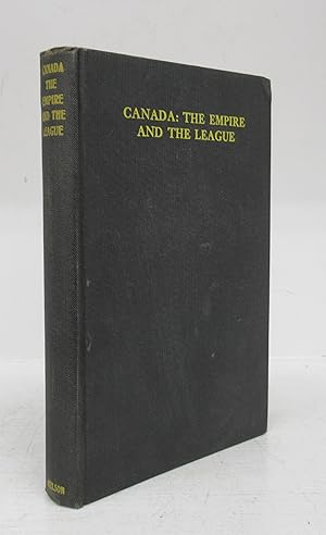 Bild des Verkufers fr Canada: The Empire and the League: Lectures given at the Canadian Institute on Economics and Politics, July 31st to August 14th, 1936 zum Verkauf von Attic Books (ABAC, ILAB)
