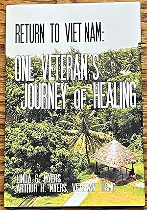 Return to Viet Nam: One Veteran's Journey of Healing