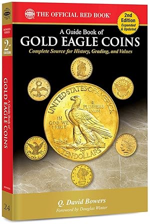 The Official Red Book: A Guide Book of Gold Eagle Coins: Complete Source for History, Grading, an...