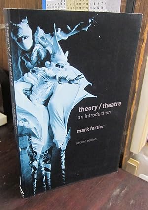 Theory/Theatre: An Introduction, 2nd edition