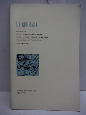 Image du vendeur pour La Gioconda: Opera in Four Acts. Music By Amilcare Ponchiella. Libretto By Tobia Gorrio (Arrigo Boito). English Version By Walter Ducloux. Italian-English Texts. Franco Colombo, Inc. Collection of Opera Libretti. mis en vente par Imperial Books and Collectibles