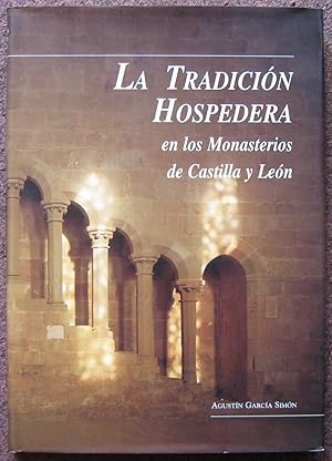 LA TRADICION HOSPEDERA EN LOS MONASTERIOS DE CASTILLA Y LEON.