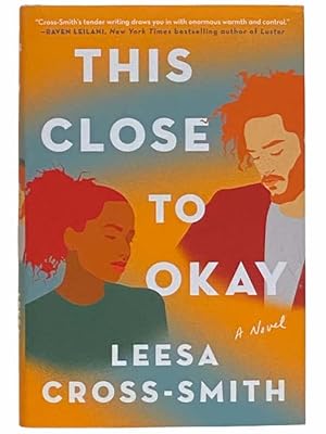 Image du vendeur pour This Close to Okay: A Novel mis en vente par Yesterday's Muse, ABAA, ILAB, IOBA