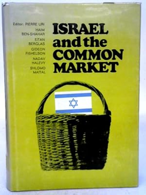 Bild des Verkufers fr Israel and the Common Market zum Verkauf von World of Rare Books