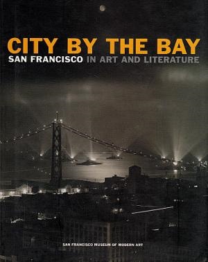 City by the Bay: San Francisco in Art and Literature