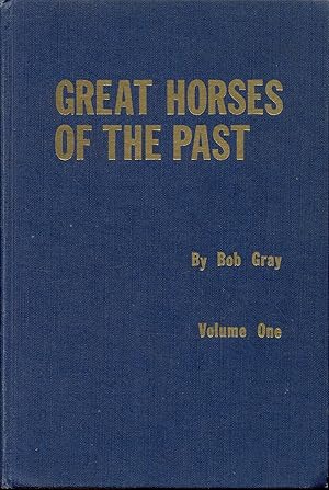 Great Horses of the Past (Volume One)