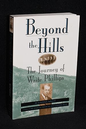 Image du vendeur pour Beyond the Hills; The Journey of Waite Phillips (Oklahoma Trackmaker Series) mis en vente par Books by White/Walnut Valley Books