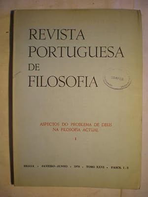 Immagine del venditore per Revista Portuguesa de Filosofa. Aspectos do problema de Deus na Filosofa Actual I. Janeiro-Junho - 1970 - Tomo XXVI. Fascs. 1-2 venduto da Librera Antonio Azorn