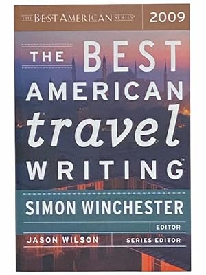 Seller image for The Best American Travel Writing 2009 for sale by Yesterday's Muse, ABAA, ILAB, IOBA