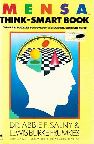Image du vendeur pour MENSA Think-Smart Book Games & Puzzles to Develop a Sharper, Quicker Mind mis en vente par Z-A LLC