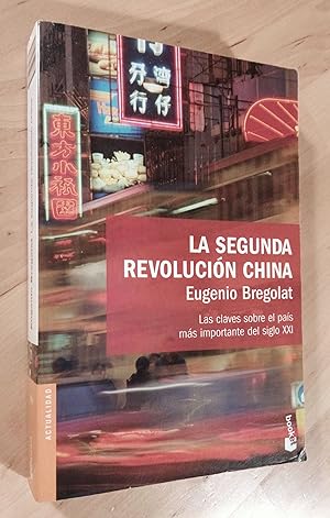 Seller image for La segunda revolucin china. Las claves sobre el pas ms importante del siglo XXI for sale by Llibres Bombeta