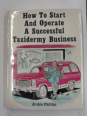 How to Start and Run a Successful Taxidermy Business