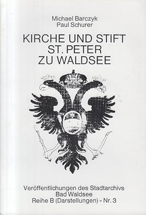 Seller image for Kirche und Stift St. Peter zu Waldsee. Verffentlichungen des Stadtarchivs Bad Waldsee Reihe B (Darstellungen) Nr. 3 for sale by Allguer Online Antiquariat