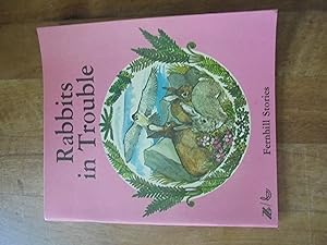 Seller image for Rabbits in Trouble (Whiskerton Tales / Fernhill Stories) for sale by El Pinarillo Books