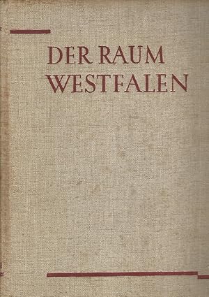 Der Raum Westfalen. Band III. Untersuchungen über Wirtschaft, Verkehr und Arbeitsmarkt.