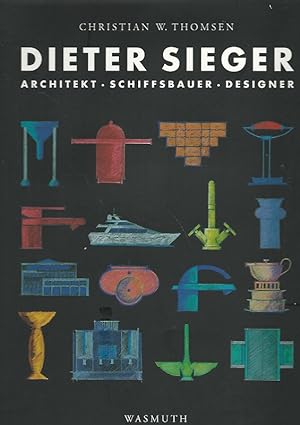 Dieter Sieger, Architekt, Schiffsbauer, Designer.