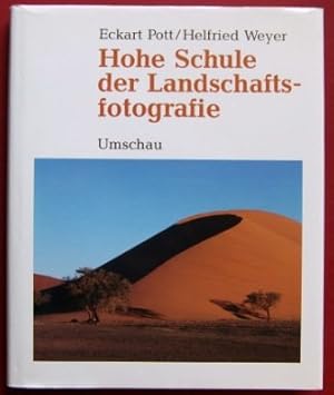 Seller image for Hohe Schule der Landschaftsfotografie. Eckart Pott ; Helfried Weyer for sale by ACADEMIA Antiquariat an der Universitt