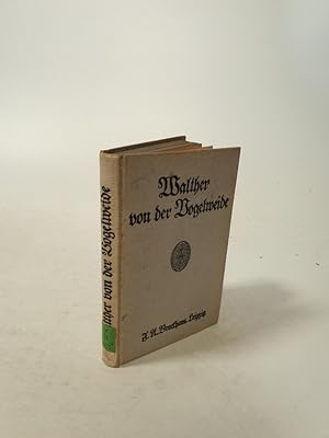 Image du vendeur pour Walther von der Vogelweide. (= Deutsche Klassiker des Mittelalters. Mit Wort-und Sacherklrungen. Bd.1). mis en vente par Antiquariat Bookfarm