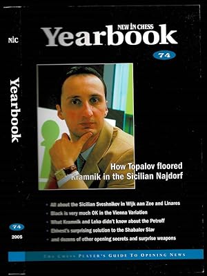 Imagen del vendedor de New in Chess Yearbook 74: How Topalov Floored Kramnik in the Sicilian Najdorf a la venta por The Book Collector, Inc. ABAA, ILAB