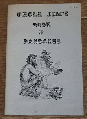 Bild des Verkufers fr Uncle Jim's Book of Pancakes. zum Verkauf von Antiquariat Gallenberger