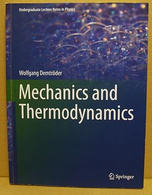 Mechanics ans Thermodynamics.