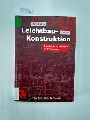 Leichtbau-Konstruktion : Berechnungsgrundlagen und Gestaltung ; mit 56 Tabellen und umfangreichen...