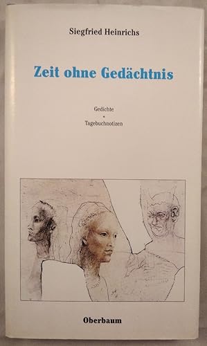 Bild des Verkufers fr Zeit ohne Gedchtnis: Gedichte, Fragmente, Tagebuchnotizen. zum Verkauf von KULTur-Antiquariat
