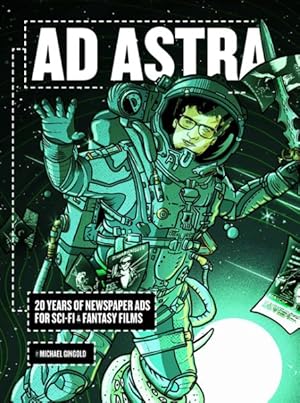 Seller image for Ad Astra : 20 Years of Newspaper Ads for Sci-Fi & Fantasy Films for sale by GreatBookPricesUK