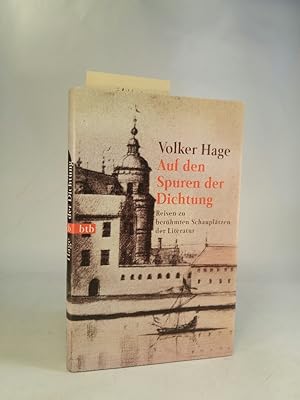 Seller image for Auf den Spuren der Dichtung. Reisen zu berühmten Schauplätzen der Literatur for sale by ANTIQUARIAT Franke BRUDDENBOOKS