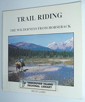 Seller image for Trail Riding : The Wilderness from Horseback for sale by RareNonFiction, IOBA