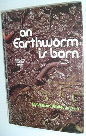 Seller image for An Earthworm Is Born (Sterling Nature Ser.) for sale by RareNonFiction, IOBA