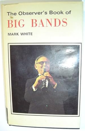 Image du vendeur pour The Observer's Book of Big Bands mis en vente par RareNonFiction, IOBA