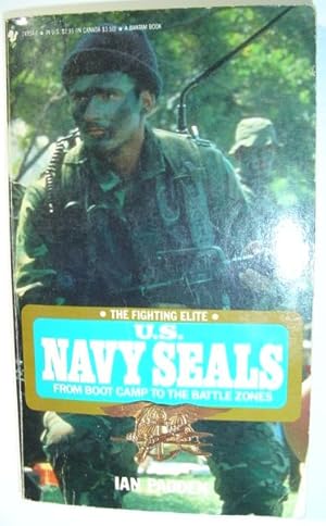Seller image for U.S. Navy Seals - The Fighting Elite: From Boot Camp to the Battle Zones for sale by RareNonFiction, IOBA