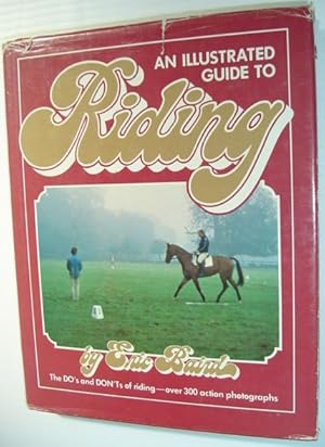 An Illustrated Guide to Riding: The DO's and DONT'S of Riding