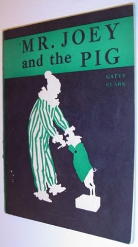 Seller image for Mr. Joey and the Pig for sale by RareNonFiction, IOBA