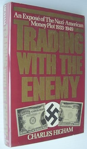 Seller image for Trading With the Enemy - an Expose of the Nazi-American Money Plot 1933-1949 for sale by RareNonFiction, IOBA