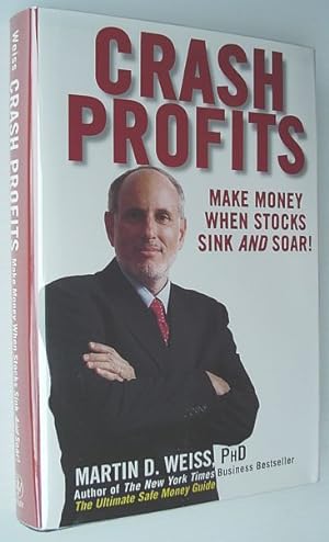 Seller image for Crash Profits : Make Money When Stocks Sink and Soar! for sale by RareNonFiction, IOBA